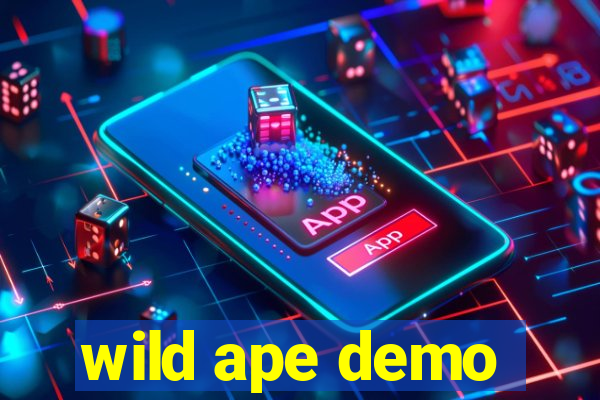 wild ape demo